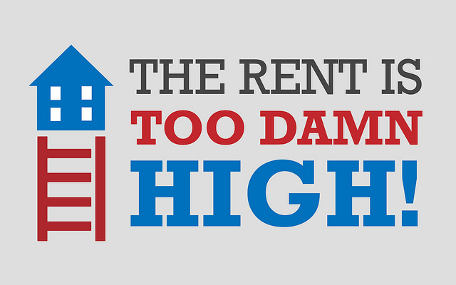 The Rent is too damn high!